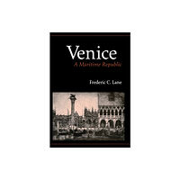 Johns Hopkins University Press Venice, A Maritime Republic (häftad, eng)