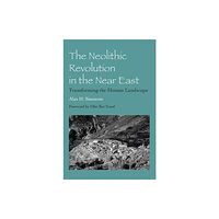 University of Arizona Press The Neolithic Revolution in the Near East (häftad, eng)