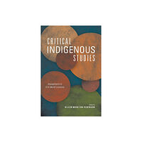 University of Arizona Press Critical Indigenous Studies (häftad, eng)