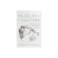 University of Arizona Press Museum Matters (inbunden, eng)