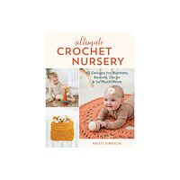 Stackpole Books Ultimate Crochet Nursery (häftad, eng)