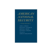 Johns Hopkins University Press American National Security (häftad, eng)