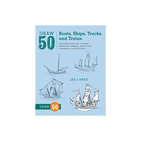 Watson-Guptill Publications Draw 50 Boats, Ships, Trucks, and Trains (häftad, eng)