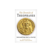 University of Pennsylvania Press The Chronicle of Theophanes (häftad, eng)