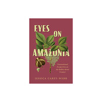 Vanderbilt University Press Eyes on Amazonia (häftad, eng)