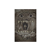 Fordham university press Poetics of History (inbunden, eng)