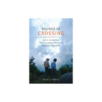 Duke university press Sounds of Crossing (häftad, eng)