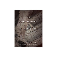 Fordham university press My Daily Actions, or The Meteorites (häftad, eng)