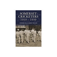 Halsgrove Somerset Cricketers 1919-1939 (inbunden, eng)