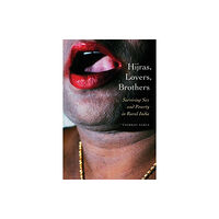 Fordham university press Hijras, Lovers, Brothers (häftad, eng)