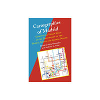 Vanderbilt University Press Cartographies of Madrid (inbunden, eng)