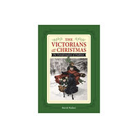 Halsgrove The Victorians at Christmas (inbunden, eng)