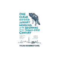 Quercus Publishing One Clear, Ice-cold January Morning at the Beginning of the 21st Century (häftad, eng)