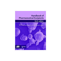 Pharmaceutical Press Handbook of Pharmaceutical Excipients (inbunden, eng)