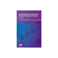 Pharmaceutical Press Conducting your Pharmacy Practice Research Project (häftad, eng)