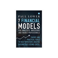 Harriman House Publishing 7 Financial Models for Analysts, Investors and Finance Professionals (inbunden, eng)