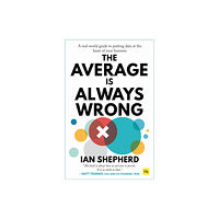 Harriman House Publishing The Average is Always Wrong (häftad, eng)