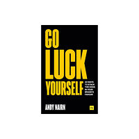 Harriman House Publishing Go Luck Yourself (häftad, eng)