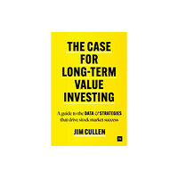 Harriman House Publishing The Case for Long-Term Investing (inbunden, eng)