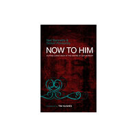 Spck publishing Now To Him (häftad, eng)