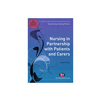 Sage Publications Ltd Nursing in Partnership with Patients and Carers (häftad, eng)