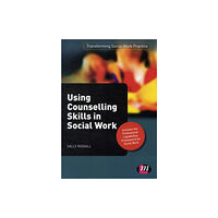 Sage Publications Ltd Using Counselling Skills in Social Work (häftad, eng)