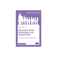 Sage Publications Ltd Proactive Child Protection and Social Work (häftad, eng)