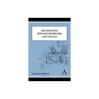 Anthem press 300 Creative Physics Problems with Solutions (häftad, eng)