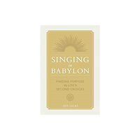 David C Cook Publishing Company Singing in Babylon (häftad, eng)