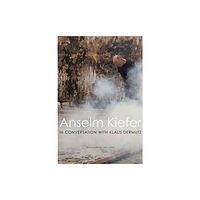 Seagull Books London Ltd Anselm Kiefer in Conversation with Klaus Dermutz (inbunden, eng)