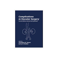 Taylor & francis inc Complications in Vascular Surgery (inbunden, eng)