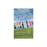 Moody Publishers Parenting With Scripture (häftad, eng)