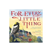 William b eerdmans publishing co For Every Little Thing (inbunden, eng)