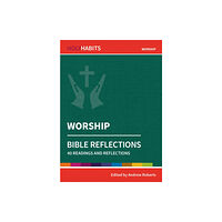 Brf (the bible reading fellowship) Holy Habits Bible Reflections: Worship (häftad, eng)