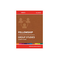 Brf (the bible reading fellowship) Holy Habits Group Studies: Fellowship (häftad, eng)