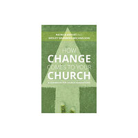 William B. Eerdmans Publishing Company How Change Comes to Your Church (häftad, eng)