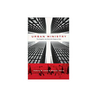 Intervarsity press Urban Ministry – The Kingdom, the City the People of God (häftad, eng)