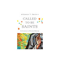 Intervarsity press Called to Be Saints – An Invitation to Christian Maturity (häftad, eng)