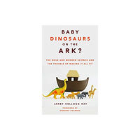 William b eerdmans publishing co Baby Dinosaurs on the Ark? (häftad, eng)