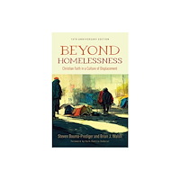William b eerdmans publishing co Beyond Homelessness, 15th Anniversary Edition (häftad, eng)