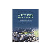 University of Hawai'i Press Na Ho?onanea o ka Manawa (häftad, eng)