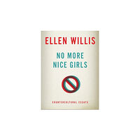 University of Minnesota Press No More Nice Girls (häftad, eng)