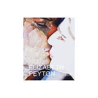 Rizzoli International Publications Elizabeth Peyton (inbunden, eng)