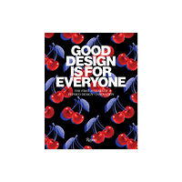 Rizzoli International Publications Good Design Is for Everyone (inbunden, eng)