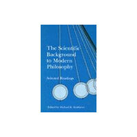 Hackett Publishing Co, Inc The Scientific Background to Modern Philosophy (häftad, eng)