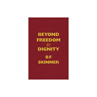 Hackett Publishing Co, Inc Beyond Freedom and Dignity (inbunden, eng)