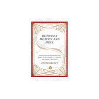 Intervarsity press Between Heaven and Hell – A Dialog Somewhere Beyond Death with John F. Kennedy, C. S. Lewis and Aldous Huxley (häftad, e...