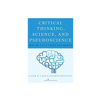 Springer Publishing Co Inc Critical Thinking, Science, and Pseudoscience (häftad, eng)