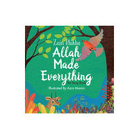 Islamic Foundation Allah Made Everything (inbunden, eng)