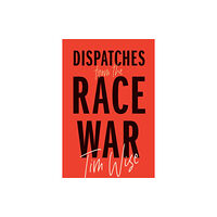 City Lights Books Dispatches from the Race War (häftad, eng)